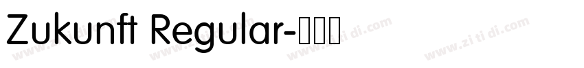 Zukunft Regular字体转换 Zukunft Regular字体转换